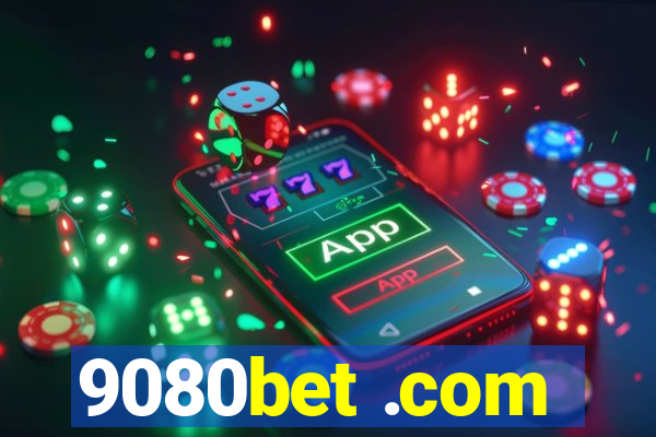 9080bet .com